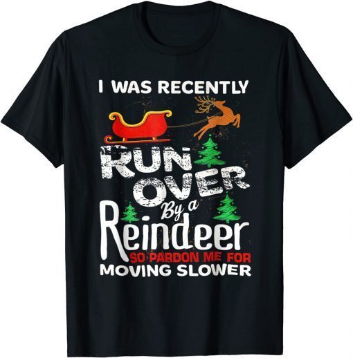 Grandma Got Run Over By A Reindeer Christmas So Pardon Me Unisex Shirt