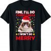 Grumpy Christmas Cat Pun Joke Unisex Shirt