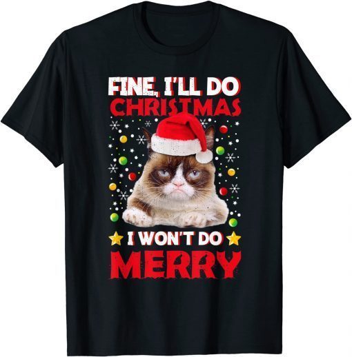 Grumpy Christmas Cat Pun Joke Unisex Shirt