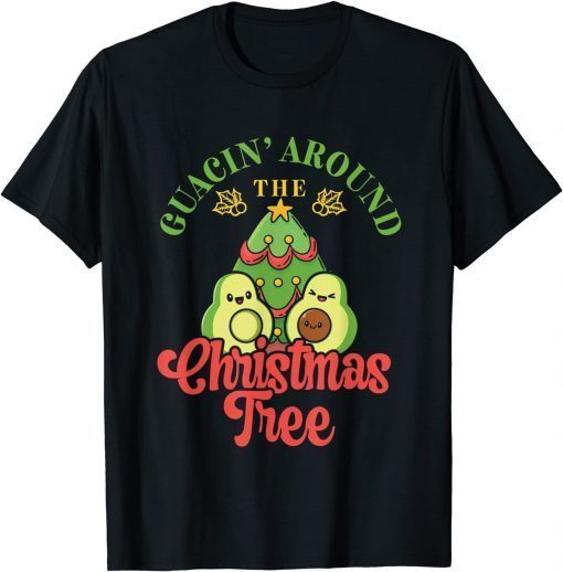 Guacin' Around The Christmas Tree Tropical Christmas Avocado Classic Shirt