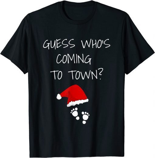 Guess Who's Coming To Town Christmas Pregnancy Announcement Classic Shirt