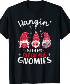 Hanging With My 1St Grade GnomiesTeacher Christmas Gnome Unisex Shirt