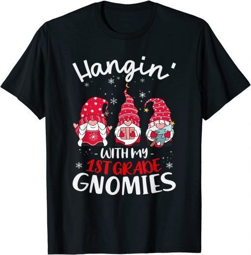 Hanging With My 1St Grade GnomiesTeacher Christmas Gnome Unisex Shirt