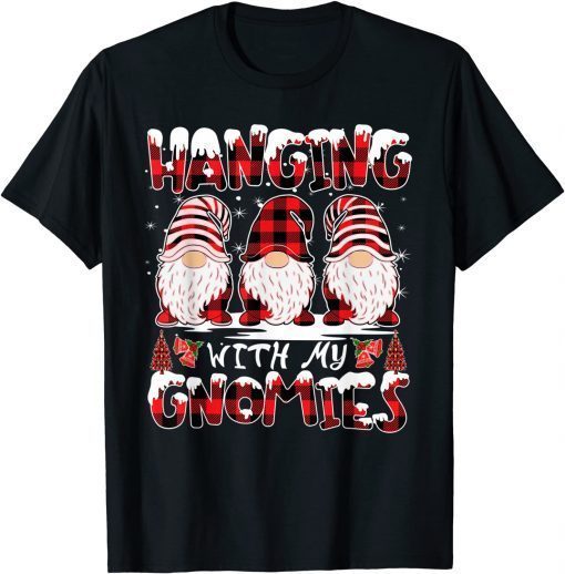 Hanging With My Gnomies Christmas Family Matching Xmas Pj Unisex Shirt