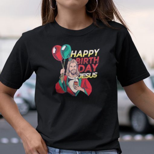 Happy Birthday Jesus Christian Limited Shirt