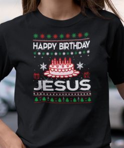 Happy Birthday Jesus Ugly Christmas Classic Shirt