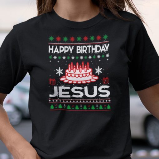 Happy Birthday Jesus Ugly Christmas Classic Shirt