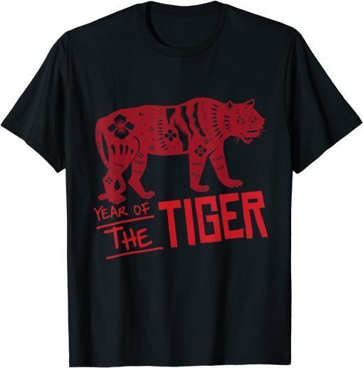 Happy Chinese New Year 2022 Zodiac Tiger Year Of The Tiger Gift Shirt