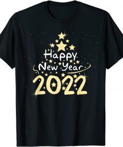 Happy New Year 2022 Matching Family New Year's Eve Gift T-Shirt