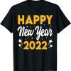 Happy New Year 2022 New Years Eve Party Unisex Shirt