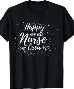 Happy New Year Nurse Crew Unisex Shirt