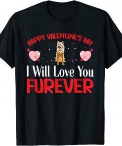 Happy Valentine's Day Love You Furever Valentine's Day Love Gift Shirt