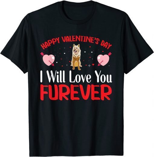 Happy Valentine's Day Love You Furever Valentine's Day Love Gift Shirt