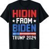 Hidin From Biden Trump 2024 Anti Joe Biden Unisex Shirt