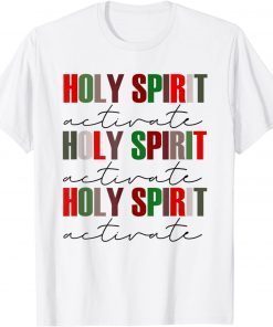 Holy Spirit Activate Christmas Unisex Shirt