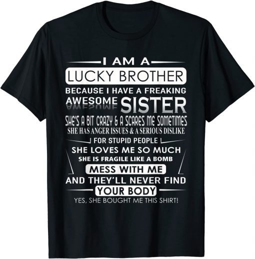 I Am A Lucky Brother Because I Have Freaking Awesome Sister Classic Shirt