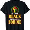 I Am Black History Month it's The Black Excellence for me Classic Shirt