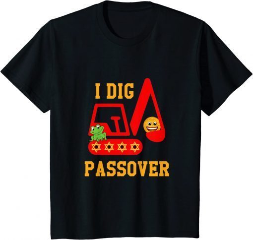 I Dig Passover Excavator Construction Pesach Matzah Frogs Unisex Shirt