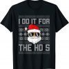 I Do It For The Hos Santa Black Ugly Sweater Christmas Unisex T-Shirt