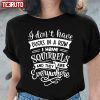 I Don’t Have Ducks In A Row Classic Shirt
