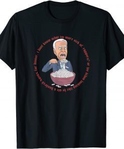 I Don't Know What I'm More Sick Uhhhh Joe Biden eating Xanax Unisex Shirt