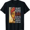 I Have Decided To Stick With Love - Black History Month Gift Shirt