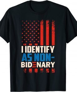 I Identify As Non-Bidenary Anti Joe Biden Gift Shirt