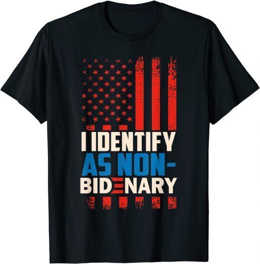 I Identify As Non-Bidenary Anti Joe Biden Gift Shirt