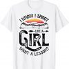I Know I Shoot Like A Girl Want A Lesson Archer Archery Unisex Shirt