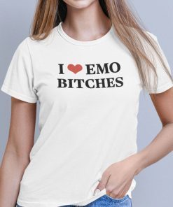 I Love Emo Bitches Official Shirts