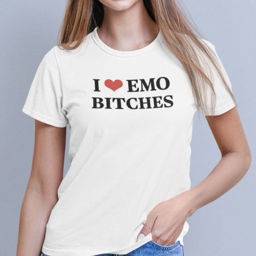 I Love Emo Bitches Official Shirts