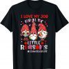 I Love My Job Counselor Lover Valentines Day Gift Shirt