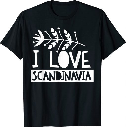 I Love Scandinavia Nordic Scandinavian Roots Scandinavic Classic Shirt