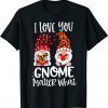 I Love You Gnome Matter What Buffalo Plaid Valentine's Day Classic Shirt
