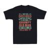 I Never Dreamed That One Day Classic T-Shirt