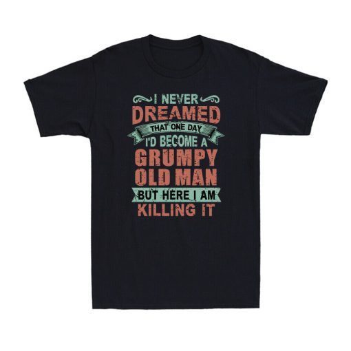 I Never Dreamed That One Day Classic T-Shirt