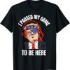 I Paused My Game To Be Here Joke Sarcasm Trump Classic Shirt
