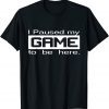 I Paused My Game Video Games Console Gaming Gamer Gift Shirt