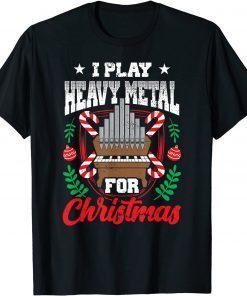 I Play Heavy Metal Christmas Organ Player Xmas Organist Joke Classic Shirt