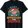I Want A Hippopotamus For Christmas Hippo Pajamas Xmas Gift T-Shirt