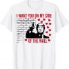 I Want You On My Side Of The Wall Donald Trump Valentines Classic T-Shirt