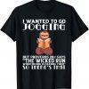 I Wanted To Go Jogging But Proverbs 28:1 Sloth Classic Shirt