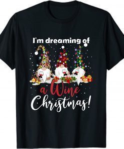 I'm Dreaming Of A Wine Christmas ! T-Shirt