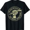 I'm Here Because You Broke Something, Mechanic Handyman Unisex Shirt