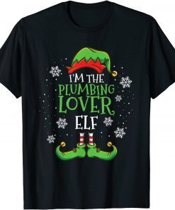 Im The Plumbing Lover Elf Christmas Plumber Unisex Shirt