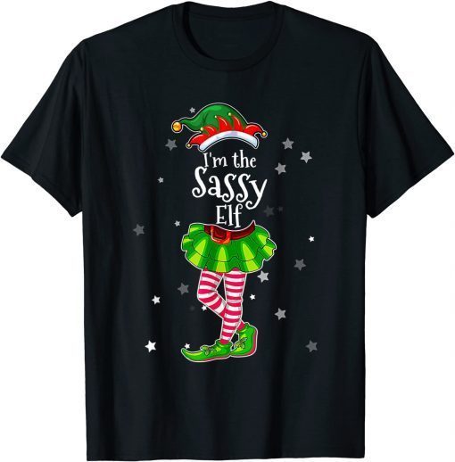 I'm The Sassy Elf Matching Christmas Costume Classic Shirt