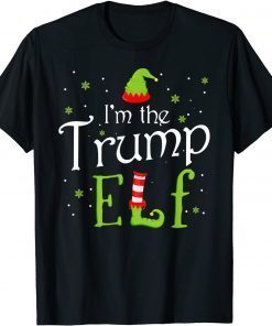 I'm The Trump Elf Xmas Matching Christmas For Family Unisex Shirt