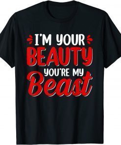 I'm Your Beauty You're My Beast Valentine's Day Love Hearts Gift Shirt