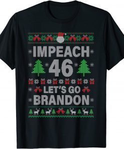 Impeach 46 Anti Biden Lets Go Brandon Ugly Christmas Sweater Gift Shirt