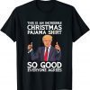 Incredible Christmas Pajama So Good Everyone Agrees Trump Gift Shirt